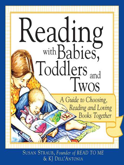 Title details for Reading with Babies, Toddlers and Twos by Susan Straub - Available